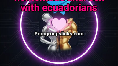 Telegram Group: with subtitles homemade anal sex with Ecuadorians - Click to join