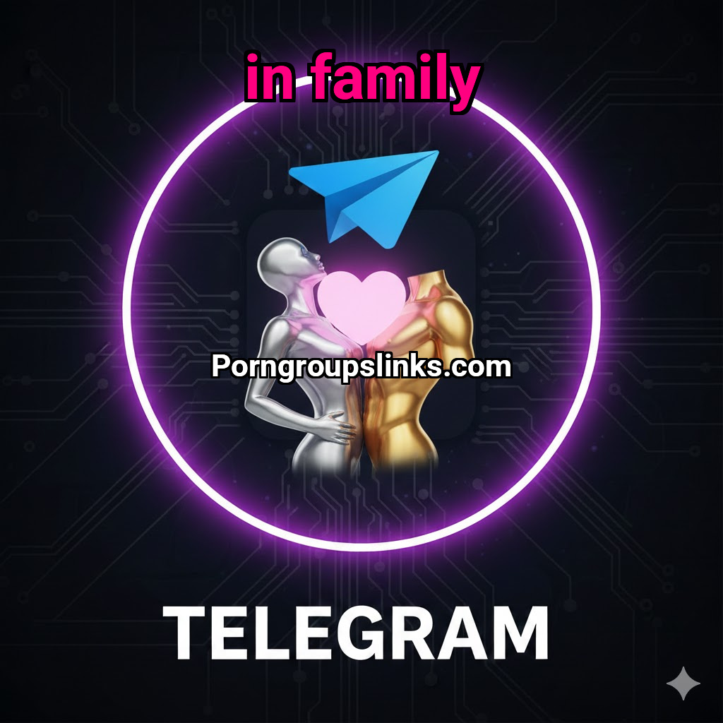 Incest telegram: In Family - Porn Groups – The Best Telegram XXX ...
