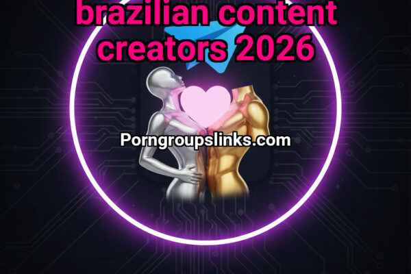 Exclusive Brazilian Content Creators 2026 - NSFW TELEGRAM PORN