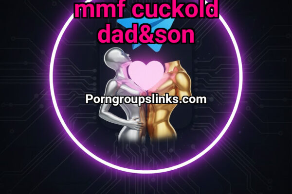 BiMCUDS – Bisex MMF cuckold dad&son - NSFW TELEGRAM PORN